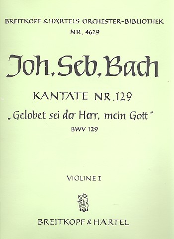 [151210] Gelobet sei der Herr, mein Gott BWV 129