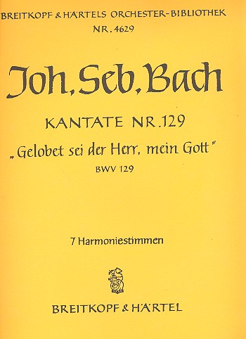 [151214] Gelobet sei der Herr, mein Gott BWV 129