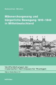 [268514] Männerchorgesang und bürgerliche Bewegung 1815-1848 in Mitteldeutschland