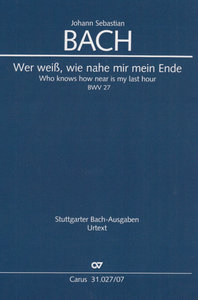 [315283] Wer weiß, wie nahe mir mein Ende BWV 27