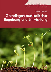 [14617] Grundlagen musikalischer Begabung und Entwicklung