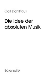 [9695] Die Idee der absoluten Musik