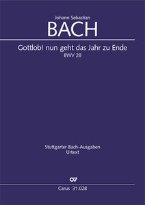 [252405] Gottlob ! Nun geht das Jahr zu Ende, BWV 28