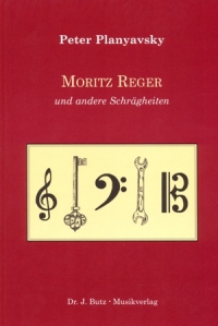 [171645] Moritz Reger und andere Schrägheiten