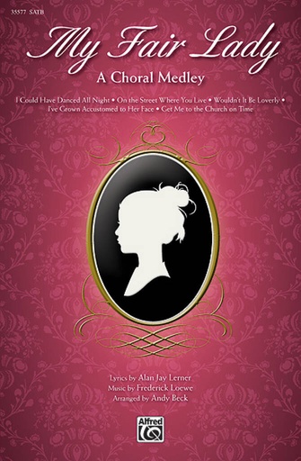 [247805] My Fair Lady - A Choral Medley