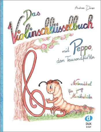 [312924] Das Violinschlüsselbuch mit Peppo, dem Tausendfüßler