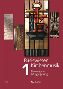 [324001] Basiswissen Kirchenmusik Band 1 : Theologie - Liturgiegesang