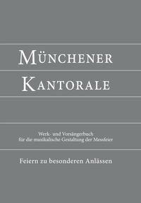 [280369] Münchener Kantorale - Feiern zu besonderen Anlässen - mit Commune für Kirchweihe und Heilige (Band 5)