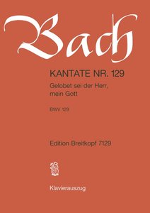 [144010] Gelobet sei der Herr, mein Gott, BWV 129