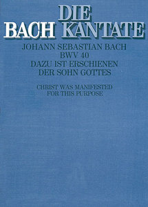 [258899] Dazu ist erschienen der Sohn Gottes, BWV 40