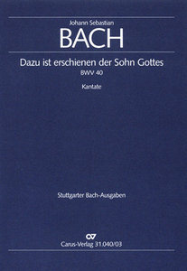[258900] Dazu ist erschienen der Sohn Gottes, BWV 40
