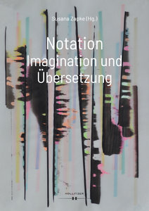[324951] Notation, Imagination und Übersetzung