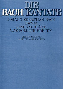 [152110] Jesus schläft, was soll ich hoffen, BWV 81