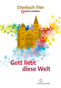 [288642] Gott liebt diese Welt - Chorbuch Trier - Pueri Cantores