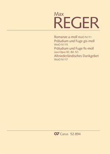 [322009] Romanze a-moll WoO IV/11, Präludium und Fuge gis-moll WoO IV/15, Präludium und Fuge fis-moll aus op. 82 Bd. IV,Altniederländisches Dankgebet WoO IV/17