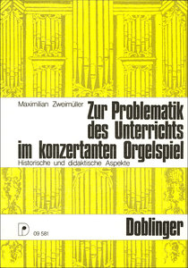 [09-00581] Zur Problematik des Unterrichts im konzertanten Orgelspiel