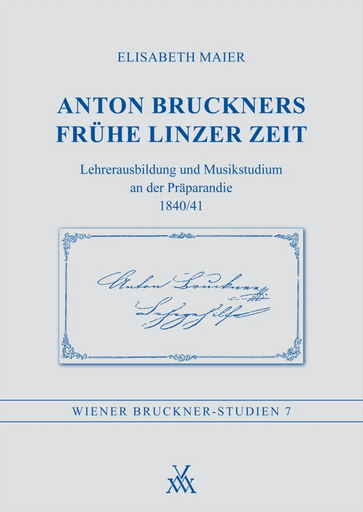 [MWV-MV510] Anton Bruckners frühe Linzer Zeit