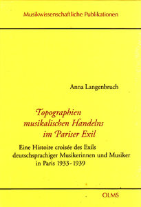 [279833] Topographien musikalischen Handelns im Pariser Exil