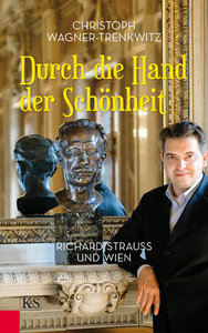 [22069] Durch die Hand der Schönheit - Richard Strauss und Wien