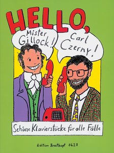 [1571] Hello, Mister Gillock! Carl Czerny!