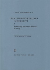 [HN-02315] Kataloge Bayerischer Musiksammlungen 11 / 2