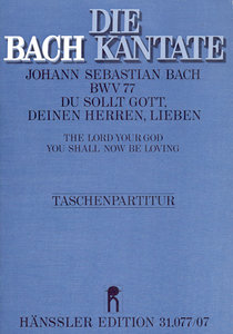 [271667] Du sollst Gott, deinen Herren, lieben, BWV 77