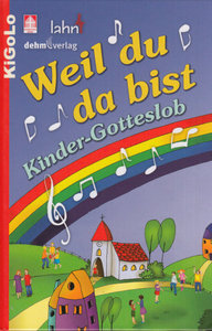 [218741] Weil du da bist - Kinder-Gotteslob