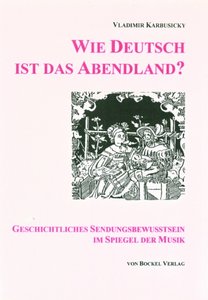 [30923] Wie Deutsch ist das Abendland?