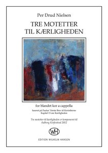 [265070] Tre Motetter til Kaerligheden