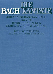 [151825] Herr, deine Augen sehen nach dem Glauben, BWV 102