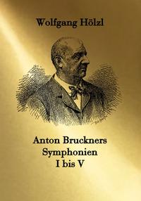 [331561] Anton Bruckners Symphonien I bis V
