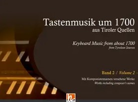 [401564] Tastenmusik um 1700 aus Tiroler Quellen Band 2