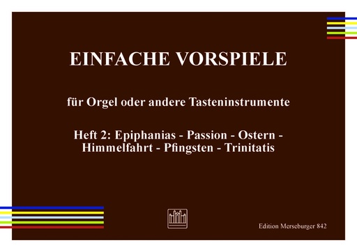 [403646] Einfache Vorspiele Heft 2: Epiphanias - Passion - Ostern - Himmelfahrt - Pfingsten - Trinitatis