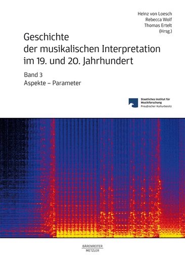 [404039] Geschichte der musikalischen Interpretation im 19. und 20. Jahrhundert Band 3