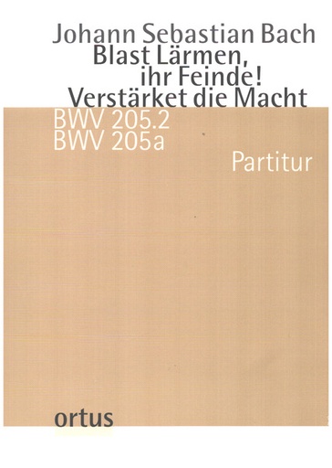 [405624] Blast Lärmen, ihr Feinde! Verstärket die Macht BWV 205.2 / BWV 205a