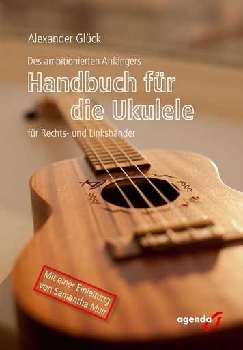 [504769] Des ambitionierten Anfängers Handbuch für die Ukulele für Rechts- und Linkshändler