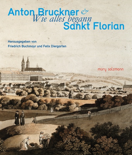 [505252] Wie alles begann: Anton Bruckner & Sankt Florian