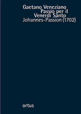 [506126] Passio per il Venerdi Santo - Johannes-Passion (1702)