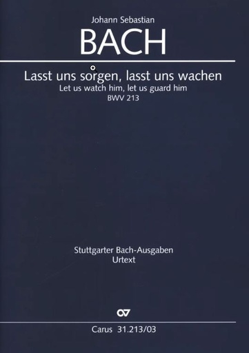 [506662] Lasst uns sorgen, lasst uns wachen BWV 213