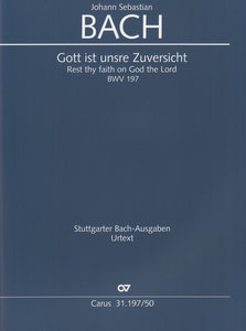 [309384] Gott ist unsre Zuversicht, BWV 197