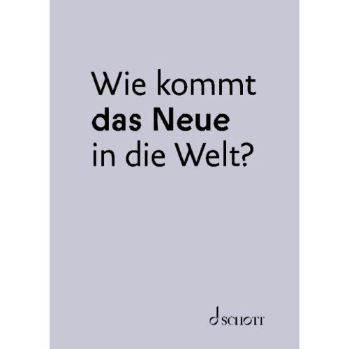 [509731] Wie kommt das Neue in die Welt?