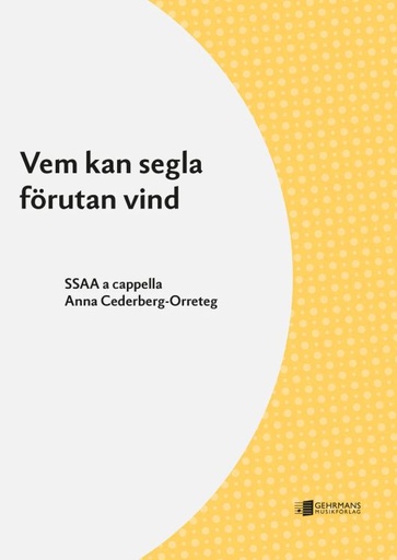 [513027] Vem kan segla förutan vind