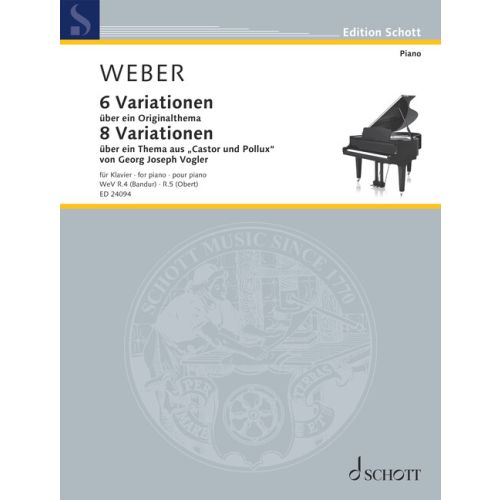 [513806] 6 Variationen über ein Originalthema op. 2 WeV R.4 + 8 Variationen über ein Thema aus "Castor und Pollux" von Georg Joseph Vogler op. 5 WeV R.5
