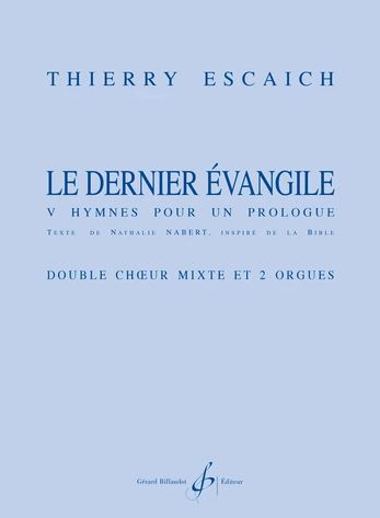 [514060] Le Dernier Evangile - Cinq Hymnes pour un Prologue