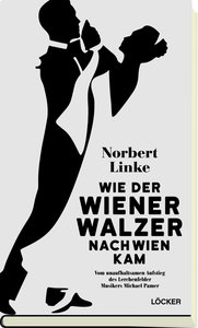 [318460] Wie der Wiener Walzer nach Wien kam