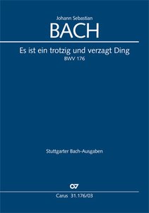 [249083] Es ist ein trotzig und verzagt Ding, BWV 176