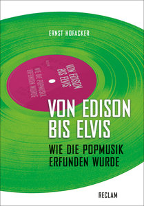 [282831] Von Edison bis Elvis - Wie die Popmusik erfunden wurde
