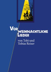 [328010] Vorweihnachtliche Lieder von Tobi und Tobias Reiser