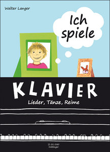 [01-00050] Ich spiele Klavier - Lieder, Tänze, Reime