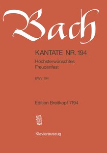 [144323] Höchsterwünschtes Freudenfest, BWV 194